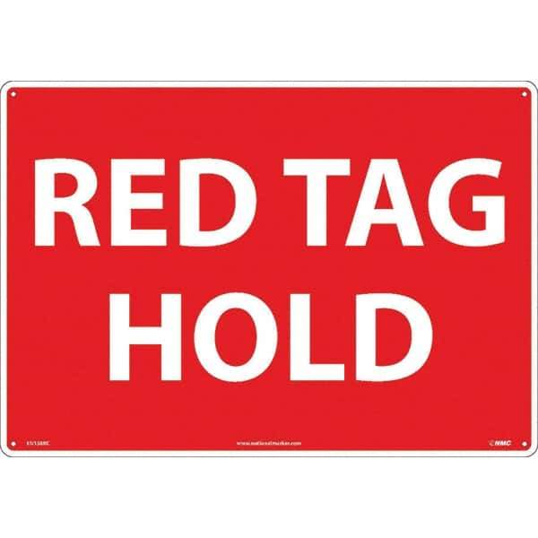 NMC - "Red Tag Hold", 14" Long x 20" Wide, Rigid Plastic Safety Sign - Rectangular, Use for Workplace/Safety - All Tool & Supply