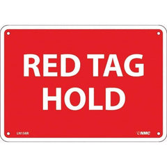 NMC - "Red Tag Hold", 7" Long x 10" Wide, Rigid Plastic Safety Sign - Rectangular, Use for Workplace/Safety - All Tool & Supply