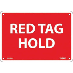 NMC - "Red Tag Hold", 7" Long x 10" Wide, Aluminum Safety Sign - Rectangular, Use for Workplace/Safety - All Tool & Supply