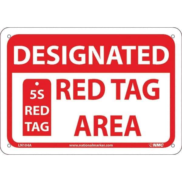 NMC - "Designated Red Tag Area 5s Red Tag", 7" Long x 10" Wide, Aluminum Safety Sign - Rectangular, Use for Workplace/Safety - All Tool & Supply