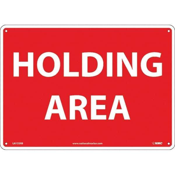 NMC - "Holding Area", 10" Long x 14" Wide, Rigid Plastic Safety Sign - Rectangular, Use for Workplace/Safety - All Tool & Supply