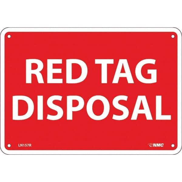 NMC - "Red Tag Disposal", 7" Long x 10" Wide, Rigid Plastic Safety Sign - Rectangular, Use for Workplace/Safety - All Tool & Supply