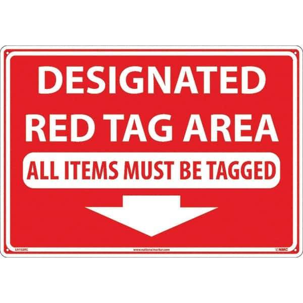 NMC - "Designated Red Tag Area All Items Must Be Tagged", 14" Long x 20" Wide, Rigid Plastic Safety Sign - Rectangular, Use for Workplace/Safety - All Tool & Supply