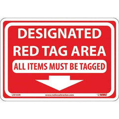 NMC - "Designated Red Tag Area All Items Must Be Tagged", 7" Long x 10" Wide, Rigid Plastic Safety Sign - Rectangular, Use for Workplace/Safety - All Tool & Supply