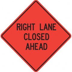 PRO-SAFE - "Right Lane Closed Ahead," 36" Wide x 36" High Vinyl Traffic Control Sign - All Tool & Supply