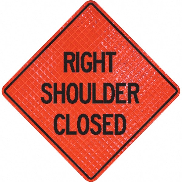 PRO-SAFE - "Right Shoulder Closed," 48" Wide x 48" High Vinyl Traffic Control Sign - All Tool & Supply