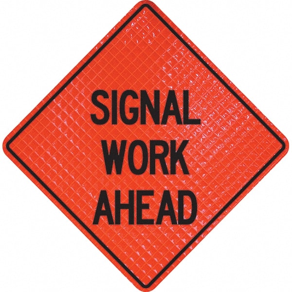 PRO-SAFE - "Signal Work Ahead," 36" Wide x 36" High Vinyl Traffic Control Sign - All Tool & Supply