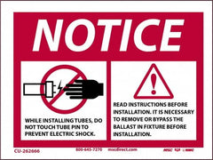 Sign: Rectangle, ″Notice While Installing Tubes, Do Not Touch Tube Pin To Prevent Electric Shock. Read Instructions Before Installation. It Is Necessary To Remove Or Bypass The Ballast In Fixture Before Installation.″ - Vinyl, 4″ High