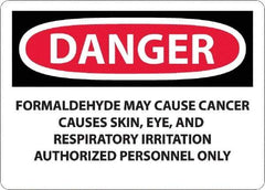 NMC - "Danger - Formaldehyde May Cause Cancer", 10" Long x 14" Wide, Rigid Plastic Safety Sign - Rectangle, 0.05" Thick, Use for Hazardous Materials - All Tool & Supply