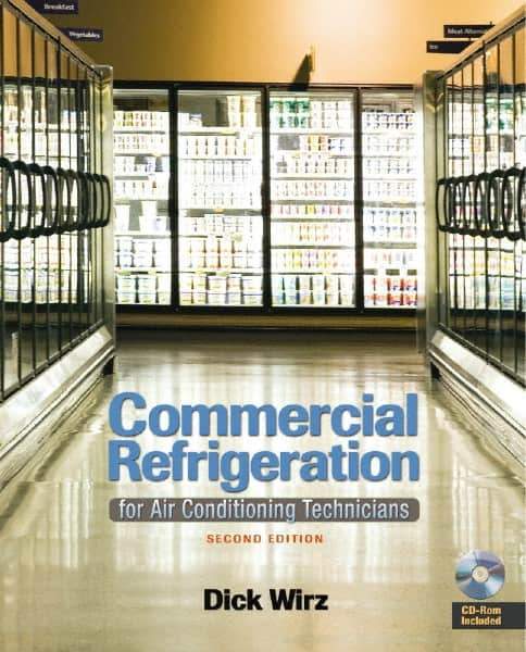 DELMAR CENGAGE Learning - Commercial Refrigeration: for Air Conditioning Technicians, 2nd Edition - HVAC/R Reference, 320 Pages, Delmar/Cengage Learning, 2009 - All Tool & Supply