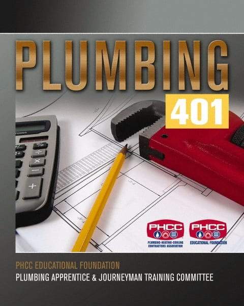 DELMAR CENGAGE Learning - Plumbing 401 Publication, 1st Edition - by Phcc Educational Foundation Plumbing Apprentice & Journeyman, Delmar/Cengage Learning, 2008 - All Tool & Supply