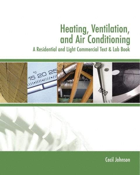 DELMAR CENGAGE Learning - Heating, Ventilation, and Air Conditioning: A Residential and Light Commercial Text & Lab Book Publication, 2nd Edition - by Johnson, Delmar/Cengage Learning, 2005 - All Tool & Supply