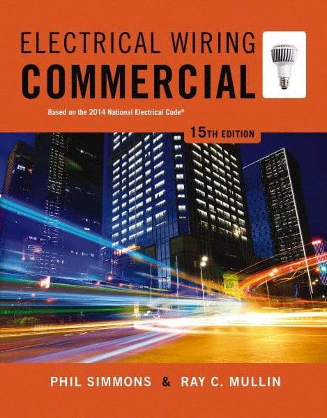 DELMAR CENGAGE Learning - Electrical Wiring Commercial Publication, 15th Edition - by Simmons/Mullin, Delmar/Cengage Learning, 2014 - All Tool & Supply