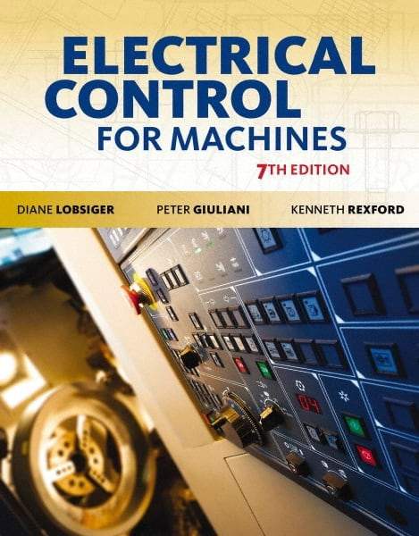 DELMAR CENGAGE Learning - Electrical Control for Machines Publication, 7th Edition - by Lobsiger, Delmar/Cengage Learning - All Tool & Supply