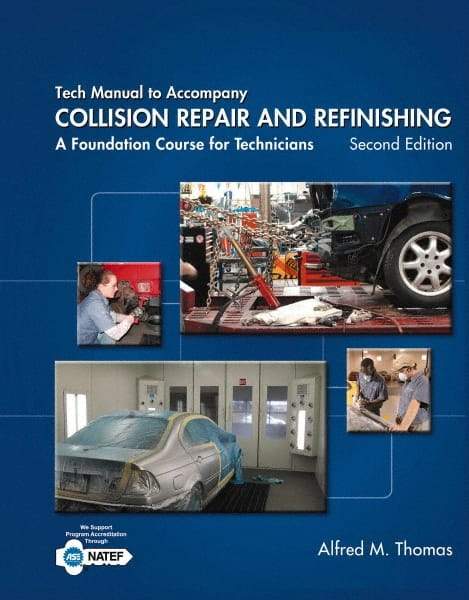 DELMAR CENGAGE Learning - Tech Manual for Collision Repair and Refinishing: A Foundation Course for Technicians Publication, 2nd Edition - by Thomas, Delmar/Cengage Learning, 2013 - All Tool & Supply