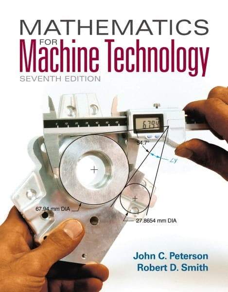 DELMAR CENGAGE Learning - Mathematics for Machine Technology, 7th Edition - Mathematic Techniques Reference, 608 Pages, Softcover, Delmar/Cengage Learning - All Tool & Supply