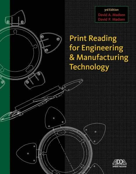 DELMAR CENGAGE Learning - Print Reading for Engineering and Manufacturing Technology Publication with CD-ROM, 3rd Edition - by Madsen, Delmar/Cengage Learning, 2012 - All Tool & Supply