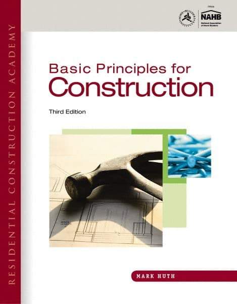 DELMAR CENGAGE Learning - Residential Construction Academy: Basic Principles for Construction Publication, 3rd Edition - by Huth, Delmar/Cengage Learning, 2011 - All Tool & Supply