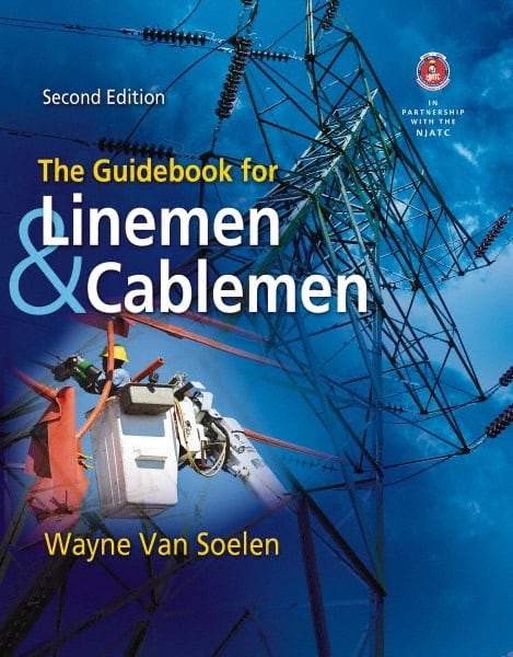 DELMAR CENGAGE Learning - The Guidebook for Linemen and Cablemen Publication, 2nd Edition - by Van Soelen, Delmar/Cengage Learning, 2011 - All Tool & Supply