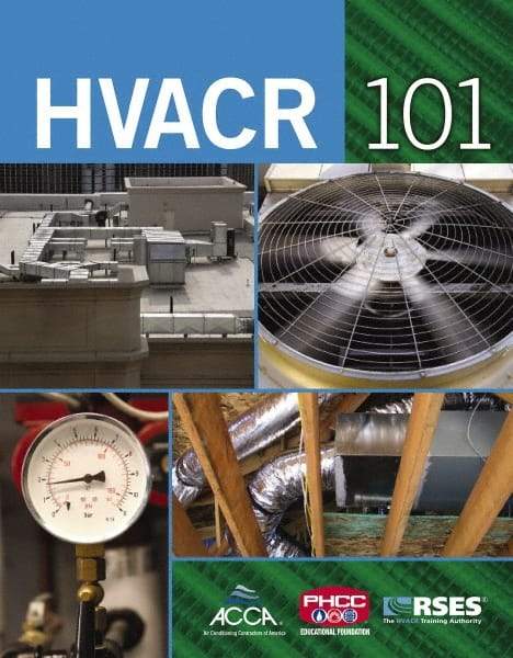 DELMAR CENGAGE Learning - HVAC/R 101, 1st Edition - HVAC/R Reference, 464 Pages, Delmar/Cengage Learning, 2008 - All Tool & Supply