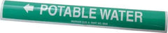 Made in USA - Pipe Marker with Potable Water Legend and Arrow Graphic - 3/4 to 1" Pipe Outside Diam, White on Green - All Tool & Supply