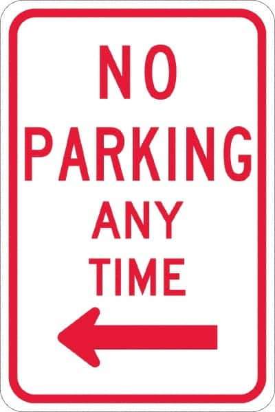 NMC - "No Parking Anytime", "Left Arrow", 12" Wide x 18" High, Aluminum No Parking & Tow Away Signs - 0.08" Thick, Red on White, High Intensity Reflectivity, Rectangle, Post Mount - All Tool & Supply