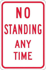 NMC - "No Standing Anytime", 12" Wide x 18" High, Aluminum Warning & Safety Reminder Signs - 0.08" Thick, Red on White, Engineer Grade Reflectivity, Rectangle, Post Mount - All Tool & Supply