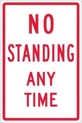 NMC - "No Standing Anytime", 12" Wide x 18" High, Aluminum Warning & Safety Reminder Signs - 0.063" Thick, Red on White, Rectangle, Post Mount - All Tool & Supply