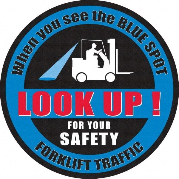 NMC - "When You See The Blue Spot Look Up For Your Safety Forklift Traffic", 36" Long x 36" Wide, Sportwalk Safety Sign - Round, 0.005" Thick, Use for Workplace/Safety - All Tool & Supply