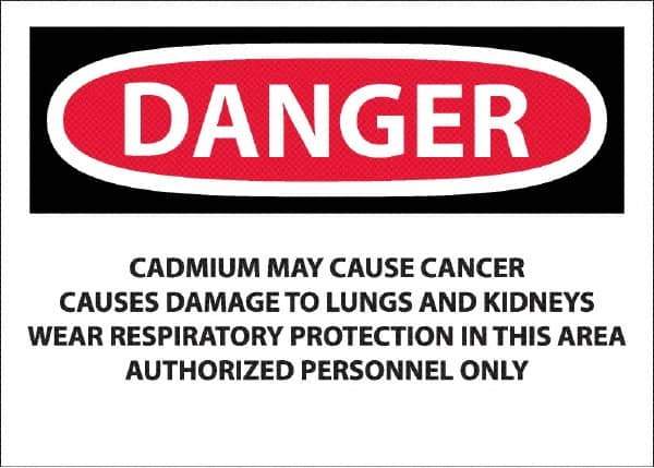 NMC - "Danger - Cadmium May Cause Cancer", 10" Long x 14" Wide, Pressure-Sensitive Vinyl Safety Sign - Rectangle, 0.0045" Thick, Use for Hazardous Materials - All Tool & Supply