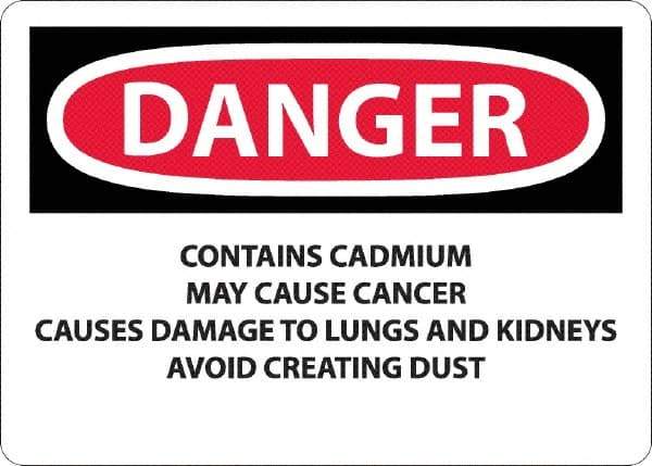 NMC - "Danger - Contains Cadmium May Cause Cancer", 10" Long x 14" Wide, Rigid Plastic Safety Sign - Rectangle, 0.05" Thick, Use for Hazardous Materials - All Tool & Supply