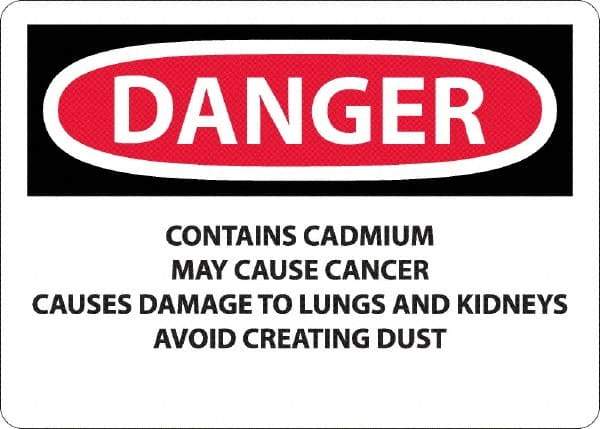 NMC - "Danger - Contains Cadmium May Cause Cancer", 10" Long x 14" Wide, Aluminum Safety Sign - Rectangle, 0.04" Thick, Use for Hazardous Materials - All Tool & Supply