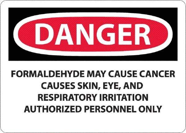 NMC - "Danger - Formaldehyde May Cause Cancer", 10" Long x 14" Wide, Aluminum Safety Sign - Rectangle, 0.04" Thick, Use for Hazardous Materials - All Tool & Supply