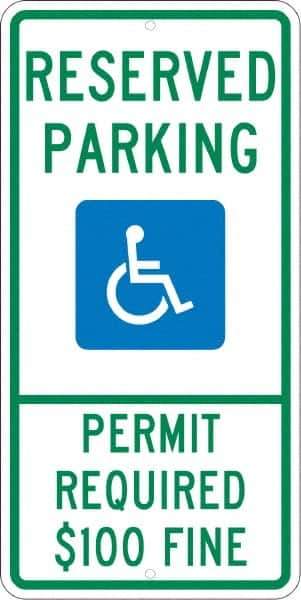 NMC - "Reserved Parking Permit Required $100 Fine", "Handicap Symbol", 12" Wide x 24" High, Aluminum ADA Signs - 0.08" Thick, Green & Blue on White, Engineer Grade Reflectivity, Rectangle, Post Mount - All Tool & Supply