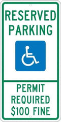 NMC - "Reserved Parking Permit Required $100 Fine", "Handicap Symbol", 12" Wide x 24" High, Aluminum ADA Signs - 0.08" Thick, Green & Blue on White, Engineer Grade Reflectivity, Rectangle, Post Mount - All Tool & Supply