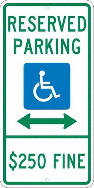 NMC - "Reserved Parking $250 Fine", "Handicap Symbol", 12" Wide x 24" High, Aluminum ADA Signs - 0.08" Thick, Green & Blue on White, Engineer Grade Reflectivity, Rectangle, Post Mount - All Tool & Supply