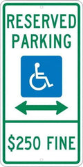 NMC - "Reserved Parking $250 Fine", "Handicap Symbol", 12" Wide x 24" High, Aluminum ADA Signs - 0.08" Thick, Green & Blue on White, Engineer Grade Reflectivity, Rectangle, Post Mount - All Tool & Supply