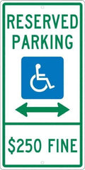 NMC - "Reserved Parking $250 Fine", "Handicap Symbol", 12" Wide x 24" High, Aluminum ADA Signs - 0.063" Thick, Green & Blue on White, Rectangle, Post Mount - All Tool & Supply