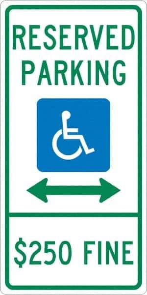 NMC - "Reserved Parking $250 Fine", "Handicap Symbol", 12" Wide x 24" High, Aluminum ADA Signs - 0.04" Thick, Green & Blue on White, Rectangle, Post Mount - All Tool & Supply