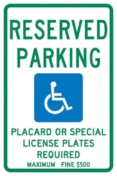 NMC - "Reserved Parking Placard Or Special License Plates Required Maximum Fine $500", "Handicap Symbol", 12" Wide x 18" High, Aluminum ADA Signs - 0.04" Thick, Green & Blue on White, Rectangle, Post Mount - All Tool & Supply