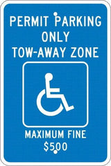 NMC - "Permit Parking Only Tow-Away Zone Maximum Fine $500", "Handicap Symbol", 12" Wide x 18" High, Aluminum ADA Signs - 0.08" Thick, White on Blue, Engineer Grade Reflectivity, Rectangle, Post Mount - All Tool & Supply