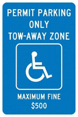 NMC - "Permit Parking Only Tow-Away Zone Maximum Fine $500", "Handicap Symbol", 12" Wide x 18" High, Aluminum ADA Signs - 0.04" Thick, White on Blue, Rectangle, Post Mount - All Tool & Supply