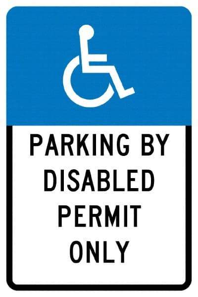 NMC - "Parking By Disabled Permit Only", "Handicap Symbol", 12" Wide x 18" High, Aluminum ADA Signs - 0.04" Thick, White on Blue, Rectangle, Post Mount - All Tool & Supply