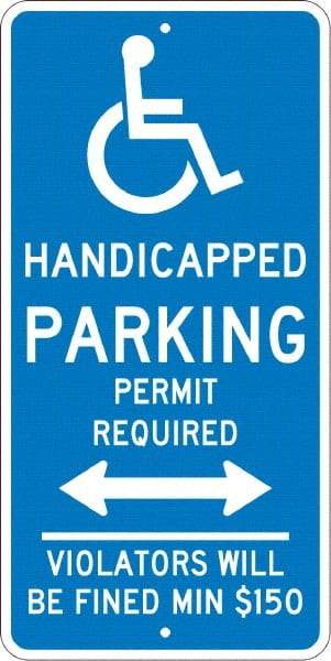 NMC - "Handicapped Parking Permit Required Violators Will Be Fined Min $150", "Handicap Symbol", 12" Wide x 24" High, Aluminum ADA Signs - 0.08" Thick, White on Blue, Engineer Grade Reflectivity, Rectangle, Post Mount - All Tool & Supply