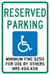 NMC - "Reserved Parking Minimum Fine $250 For Use By Others Nrs 404.408", "Handicap Symbol", 12" Wide x 18" High, Aluminum ADA Signs - 0.04" Thick, Green & Blue on White, Rectangle, Post Mount - All Tool & Supply