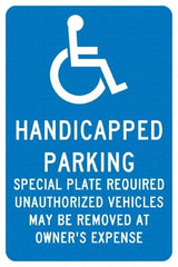 NMC - "Handicapped Parking Special Plate Required Unauthorized Vehicles May Be Removed At Owner'S Expense", "Handicap Symbol", 12" Wide x 18" High, Aluminum ADA Signs - 0.04" Thick, White on Blue, Rectangle, Post Mount - All Tool & Supply