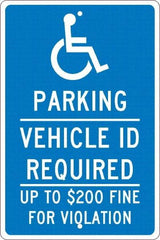 NMC - "Parking Vehicle Id Required Up To $200 Fine For Violation", "Handicap Symbol", 12" Wide x 18" High, Aluminum ADA Signs - 0.063" Thick, White on Blue, Rectangle, Post Mount - All Tool & Supply