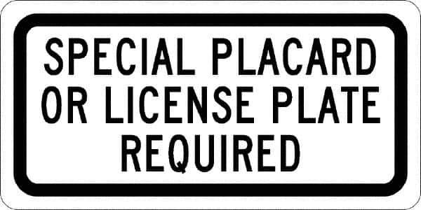 NMC - "Special Placard Or License Plate Required", 12" Wide x 6" High, Aluminum No Parking & Tow Away Signs - 0.04" Thick, Black on White, Rectangle, Post Mount - All Tool & Supply