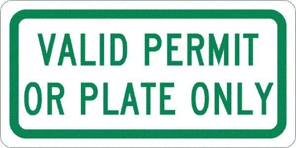 NMC - "Valid Permit Or Plate Only", 12" Wide x 6" High, Aluminum No Parking & Tow Away Signs - 0.04" Thick, Green on White, Rectangle, Post Mount - All Tool & Supply