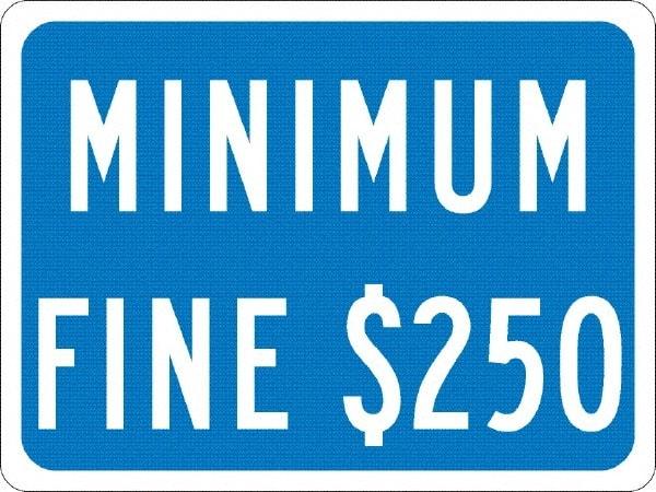 NMC - "Minimum Fine $250", 12" Wide x 9" High, Aluminum No Parking & Tow Away Signs - 0.08" Thick, White on Blue, Engineer Grade Reflectivity, Rectangle, Post Mount - All Tool & Supply